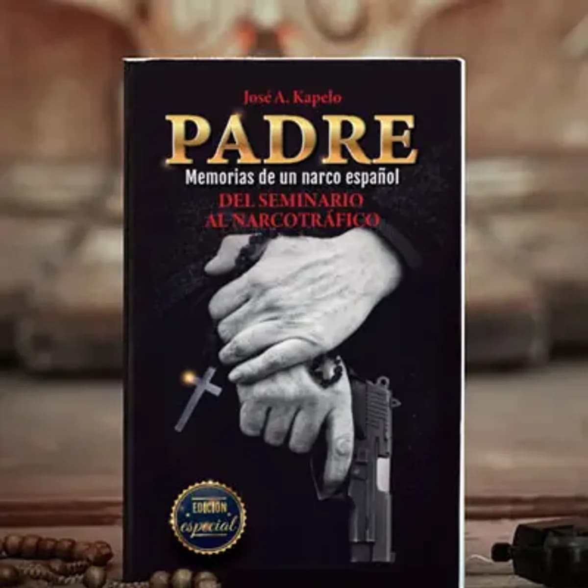 PADRE. Del Seminario al narcotráfico (Edición Original)
