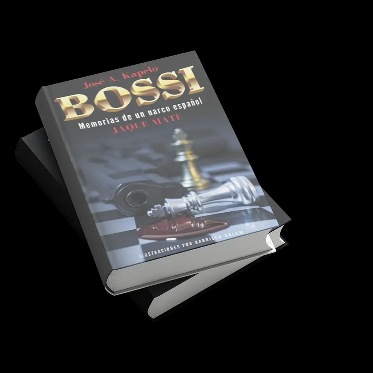 Bossi: Jaque Mate (Memorias de un narco español) edición original