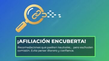 Infografía sobre fondo degradado azul y verde. Un icono de lupa revela un eslabón de cadena disolviéndose en humo oscuro. Texto destacado en una caja semitransparente: "¡AFILIACIÓN ENCUBIERTA!". Texto inferior: "Lo que parece una recomendación neutral… esconde comisiones secretas. Cada clic puede estar manipulando tus decisiones sin que lo sepas.