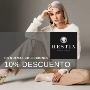 Hestia: 10% Dto. en Nueva Colección y Precios Especiales en Outlet